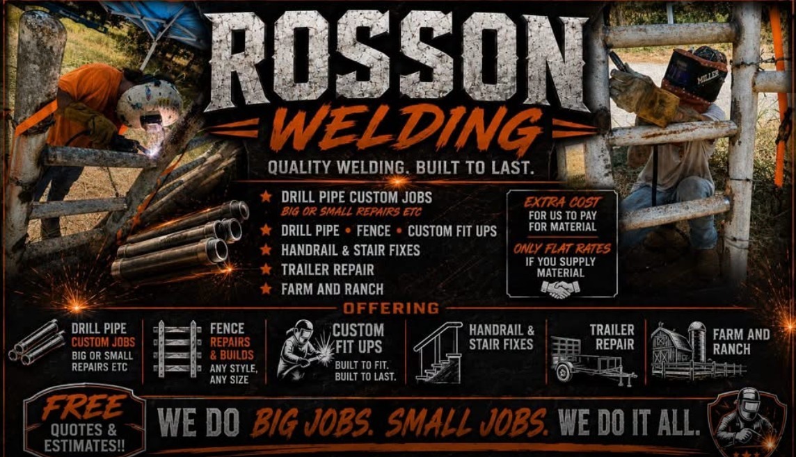 Rosson Welding flyer listing drill pipe custom jobs, fence repairs and builds, custom fit ups, handrail and stair fixes, trailer repair, and farm and ranch work.